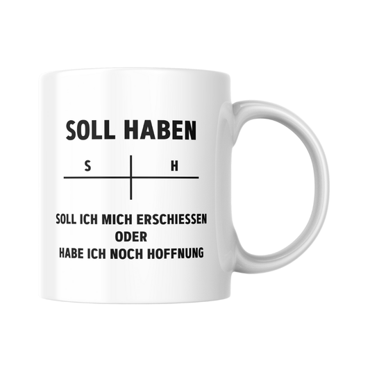 Soll haben Tasse