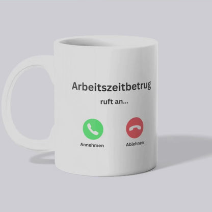 Arbeitszeitbetrug ruft an - Tasse