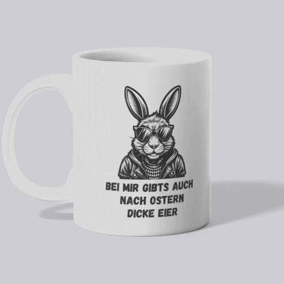 Nach Ostern dicke Eier - Tasse