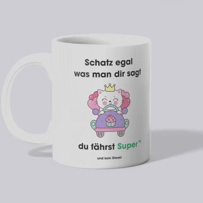 Schatz do fährst Super und kein Diesel Tasse