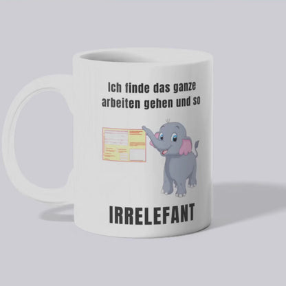 Arbeiten ist irrelefant