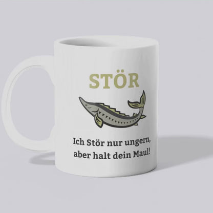 Stör nur ungern Tasse