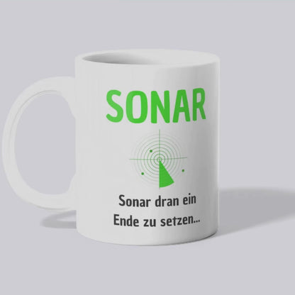 Sonar dran ein Ende zu setzen - Tasse