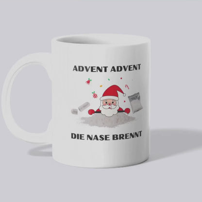 Advent Advent die Nase brennt - Tasse