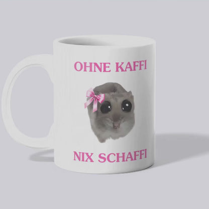 Ohne Kaffi Nix Schaffi - Tasse