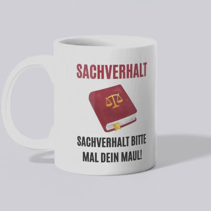 Sachverhalt ein Maul Tasse