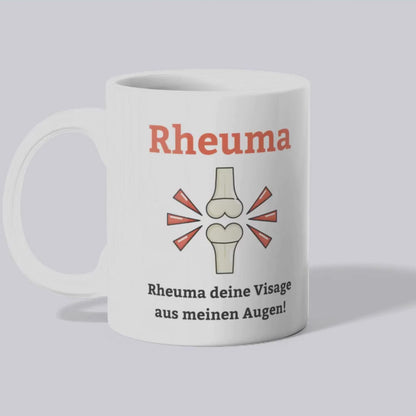 Rheuma deine Visage aus meinen Augen Tasse