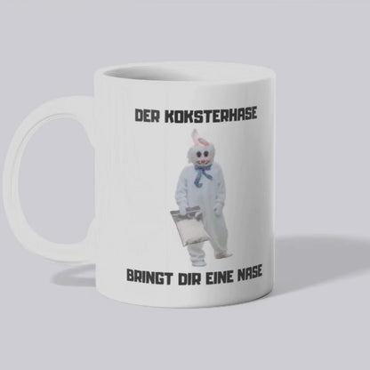 Koksterhase bringt dir ne Nase - Tasse