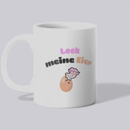 Leck meine Eier - Tasse
