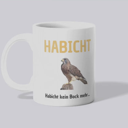 Habicht kein Bock mehr - Tasse