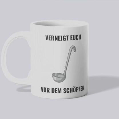Verneigt euch vor dem Schöpfer - Tasse