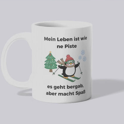 Mein Leben ist wie ne Piste Tasse