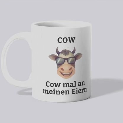 COW mal an meinen Eiern Tasse