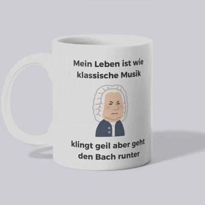 Mein Leben ist wie klassische Musik Tasse